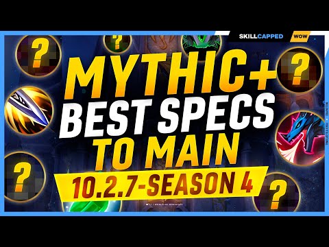 Best Mythic+ Specs for Season 4