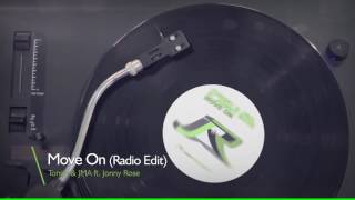 Tonski & JMA ft  Jonny Rose - Move On (Radio Edit)
