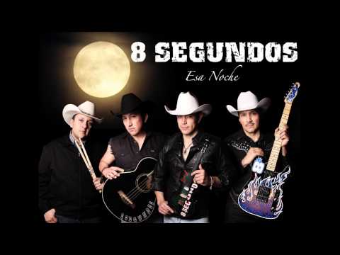 8 Segundos - Esa Noche
