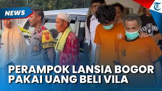 Perampok Lansia di Bogor Pakai Uang Buat Beli Vila dan Kebun, Terungkap Beraksi di 50 TKP