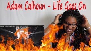 Mom reacts to Adam Calhoun "Life Goes On" (Official Music Video) | Reaction