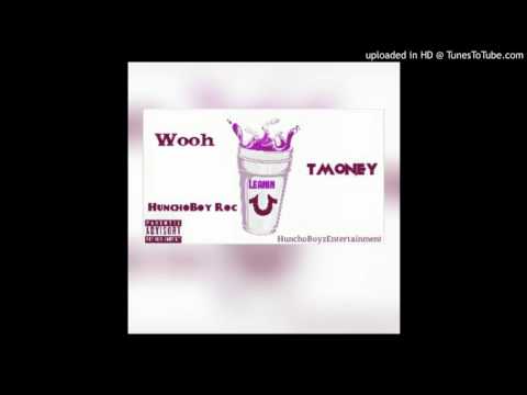 WooskiiOnnaMix x HunchoBoy Roc x TMoney - Leanin
