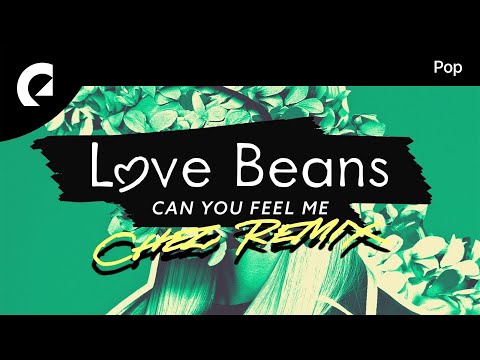 Love Beans ft. Chez - Can You Feel Me (Chez Remix)