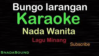 Download lagu BUNGO LARANGAN-Lagu Minang|KARAOKE NADA WANITA​⁠ -Female-Cewek-Perempuan@ucokku mp3