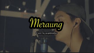Download lagu Meraung cover by acap tarabas mp3