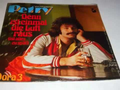 Wolfgang Petry Denn Ist Einmal Die Luft Raus (Ist Alles Zu Spät) PLAK RECORD 7"