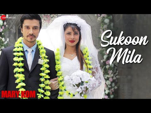 Sukoon Mila - Official Video | Mary Kom | Priyanka Chopra | Arijit Singh | HD