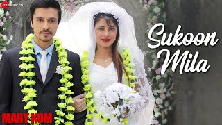 Sukoon Mila Lyrics - Mary Kom - Arijit Singh