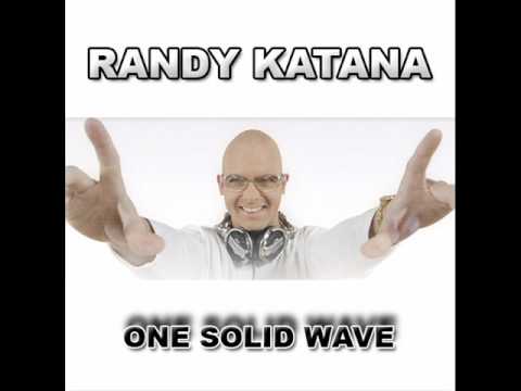 Randy Katana - One Solid Wave (Sam Sharp MIX) HQ