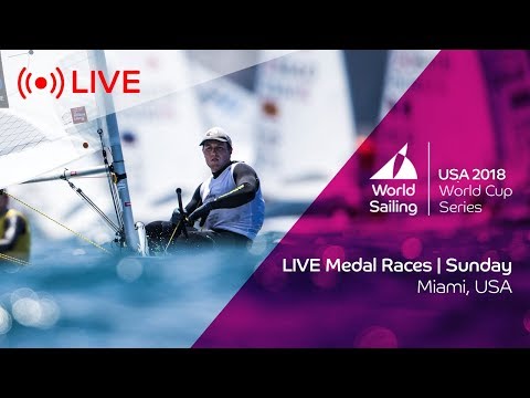 LIVE Sailing | World Cup Series Miami | Medal Races | Sunday 28 January 2018