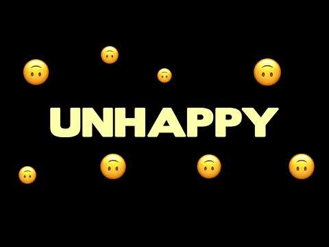 UNHAPPY