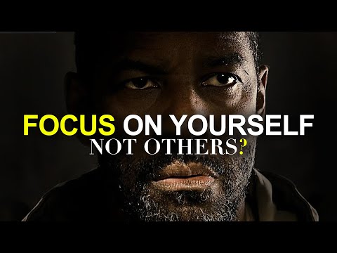 關注自己而非他人--必聽*強勢*勵志演講稿 (FOCUS ON YOURSELF NOT OTHERS - Must Hear *powerful* Inspirational Speech)