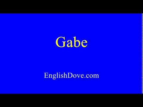 How to pronounce Gabe in American English.