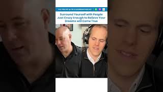 Mark Schultz on why you need to surround yourself with people who believe in your dreams.