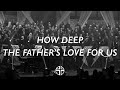 How Deep the Father's Love For Us | Crossings Sanctuary Worship