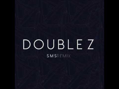 Double Z - SMS Remix
