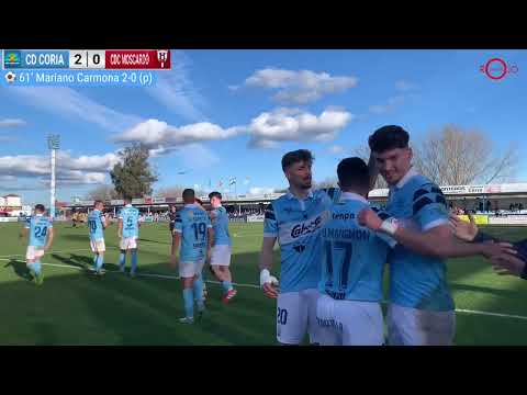 📺| RESUMEN A PIE DE CAMPO | CD CORIA 2-0 CDC MOSCARDÓ