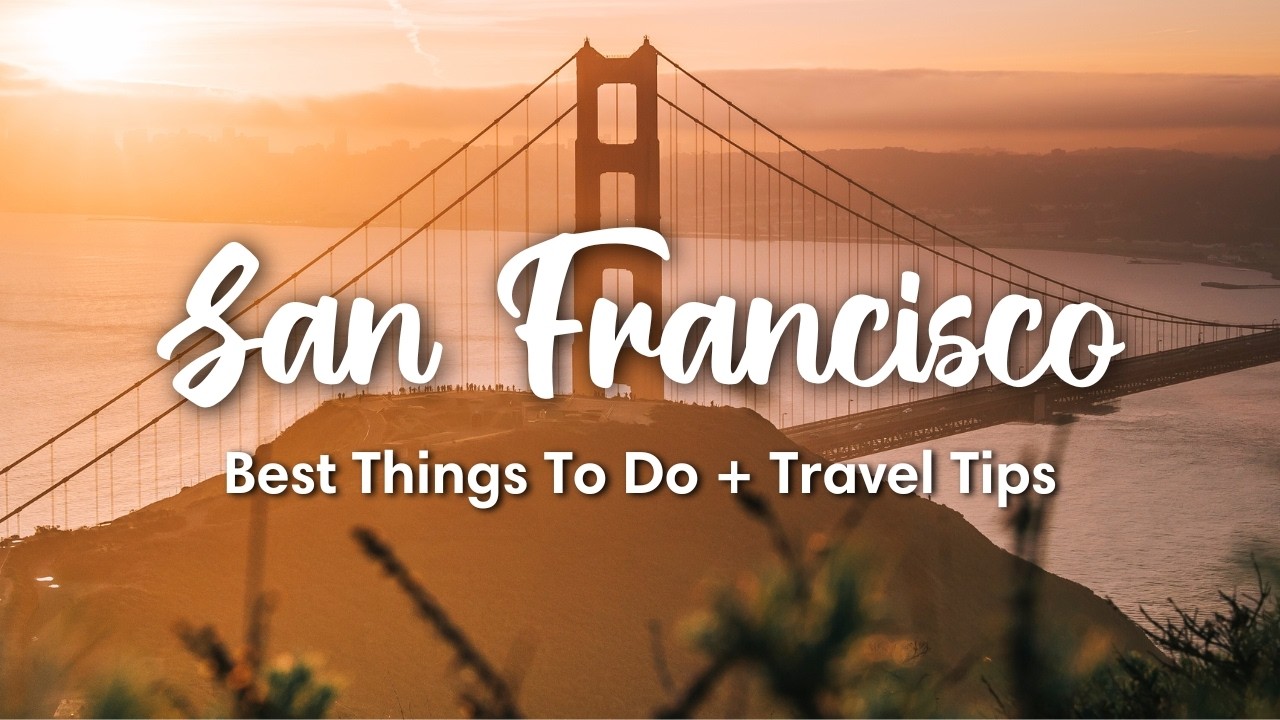SAN FRANCISCO, CA (2024) | 12 Best Things to Do in & Around San Francisco