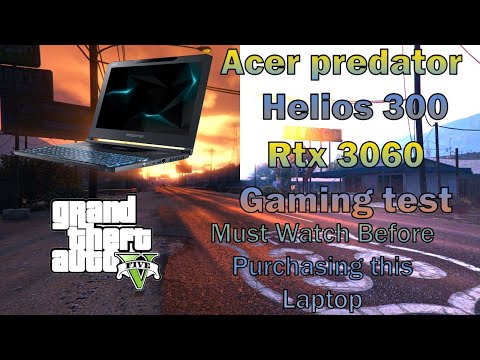 Acer Predator Helios 300 RTX 3060 Full Gaming Review | GTA5 Gaming Review | Predator Helios 300 2021