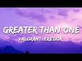 VALORANT Ericdoa Greater Than One Lyrics