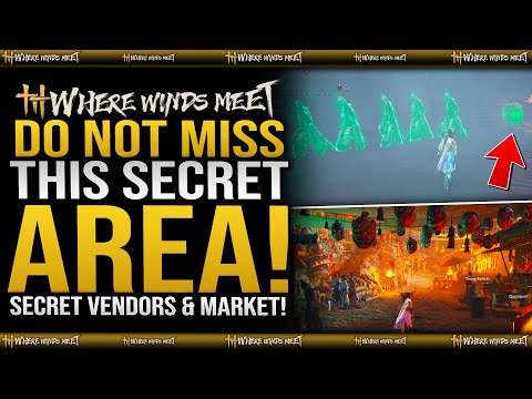 SECRET AREA! HIDDEN VENDORS & GHOST MARKET - Where Winds Meet - Bounty Trouble & March Of The Dead