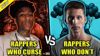 RAPPERS THAT CURSE VS RAPPERS THAT DONT CURSE