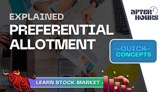 Preferential Allotment |  Quick Concepts | Learn Stock Market | After Hours