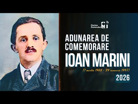 Adunarea de comemorare a fratelui învăţător Ioan Marini • Săsciori, Alba • 2026 • Oastea Domnului
