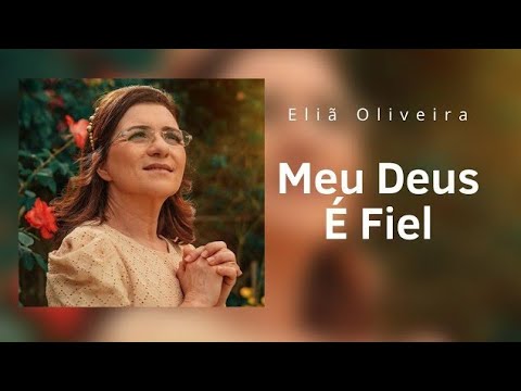 Meu Deus é Fiel - Eliã Oliveira #eliãoliveira #adoração #louvor #gospel