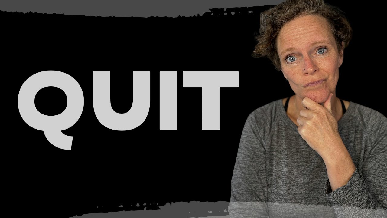 I Quit...