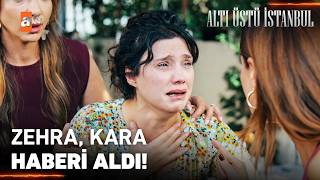 Zehra'nın yüreğine kor gibi düşen haber! - Altı Üstü İstanbul 16. Bölüm