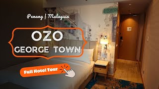 OZO George Town Penang | Modern Comfort in Penang, Malaysia