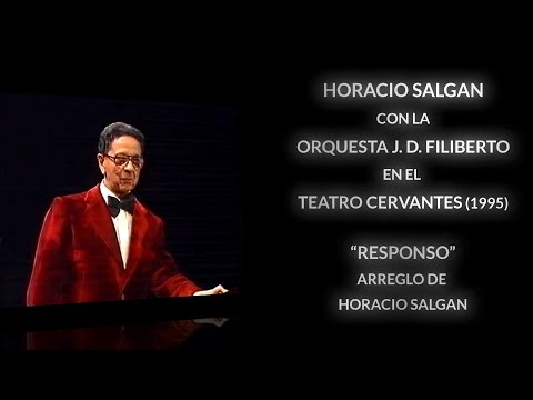 🎹 RESPONSO 🎸 - HORACIO SALGAN con la ORQUESTA FILIBERTO en el TEATRO CERVANTES - 1995 ✨