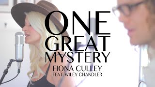 One Great Mystery (Lady Antebellum Cover) - Fiona Culley Feat. Wiley Chandler