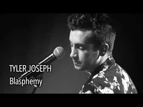 Tyler Joseph - Blasphemy (With Lyrics)