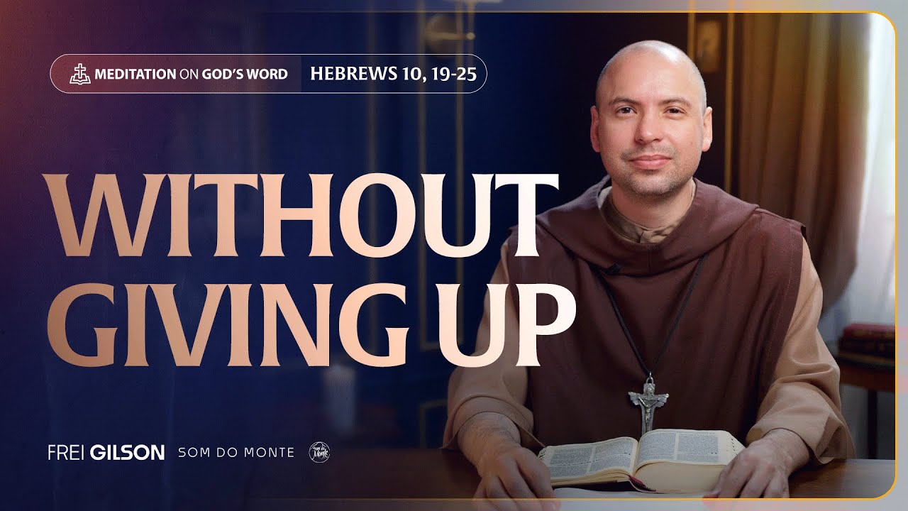 Without giving up | (Hebrews10, 19-25) #20