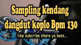 Download lagu kendang koplo bpm 130 sampling mp3 Download lagu kendang koplo bpm 130 sampling mp3