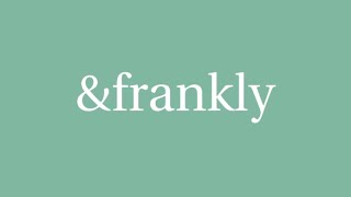 &frankly YouTube Video