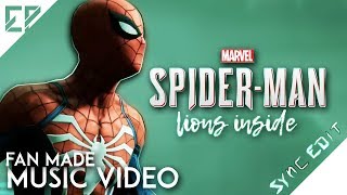 Marvel&#39;s Spider-Man | Lions Inside [Sync Edit]