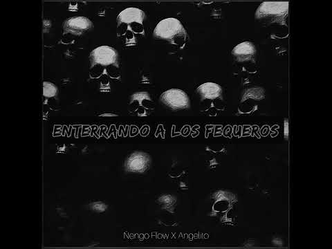 Ñengo Flow❌Angelito El Ak Blanco / Enterrando A Los Fequeros🔥