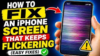 How to Fix an iPhone Screen That Keeps Flickering (Easy Fixes)