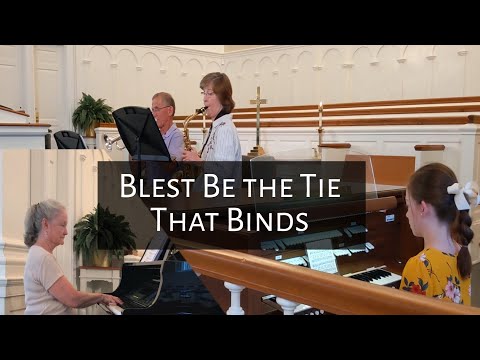 Blest Be the Tie That Binds