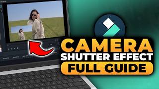 Camera Shutter Effect Filmora (FAST & EASY) | 100% WORKS | NO Yapping, To The Point!