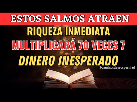ESTOS SALMOS ATRAE RIQUEZA INMEDIATA MULTIPLICARÁN TU DINERO 70X7 TAN  RÁPIDO QUE DA MIEDO