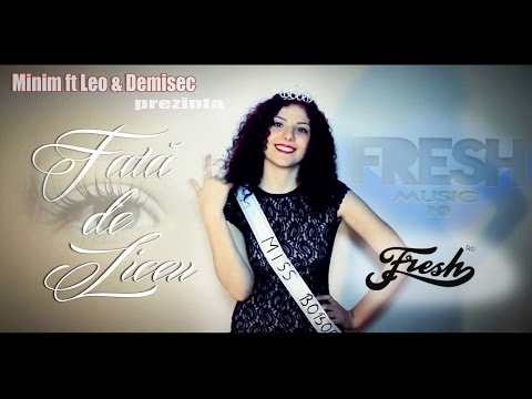 MINIM feat LEO si DEMIsEC- Fata de Liceu (Oficial Video)