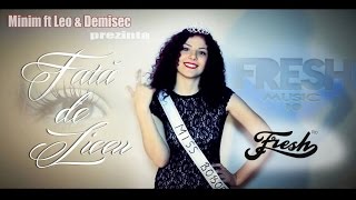 MINIM feat LEO si DEMIsEC- Fata de Liceu (Oficial Video)
