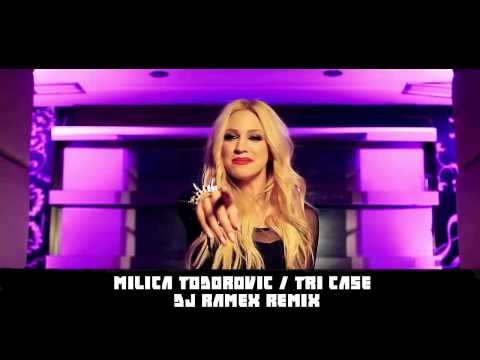 Milica Todorovic - Tri case ( Dj Ramex Remix )