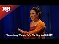 “Something Wonderful” from THE KING AND I: From The London Palladium