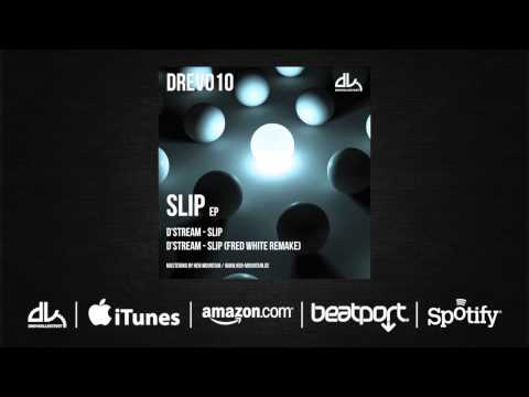 D'Stream - Slip (Fred White Remake)