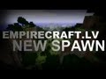 EmpireCraft.lv - Новый Spawn 